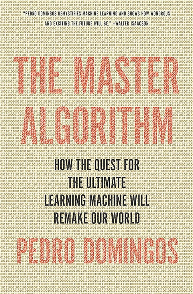 The Master Algorithm book cover by Pedro Domingos, quest for the ultimate learning machine