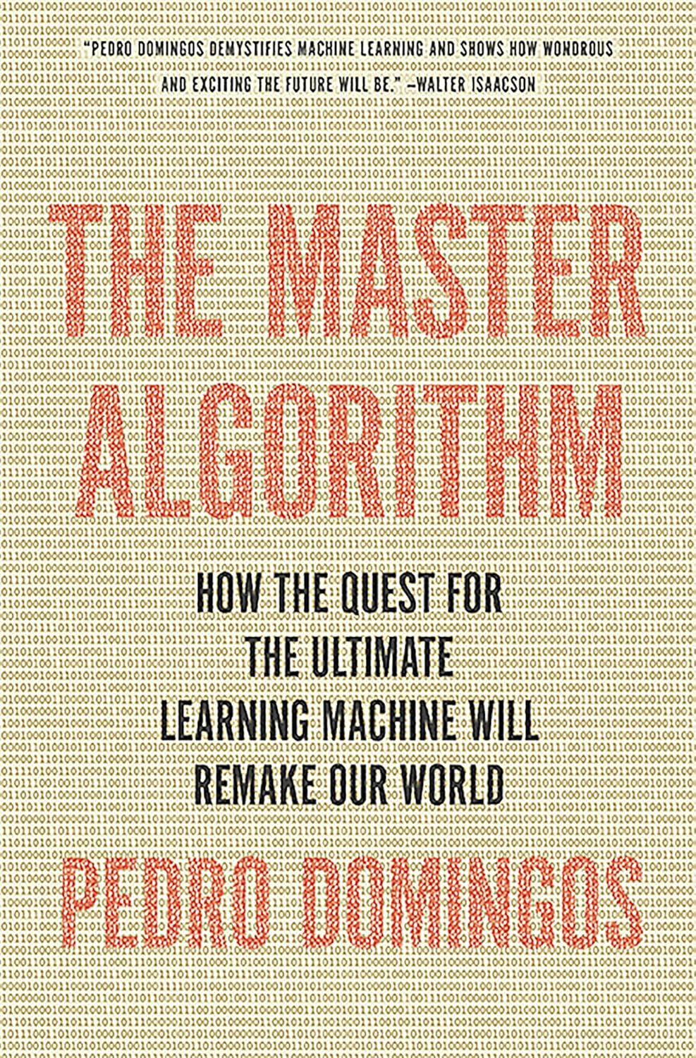 The Master Algorithm book cover by Pedro Domingos, quest for the ultimate learning machine