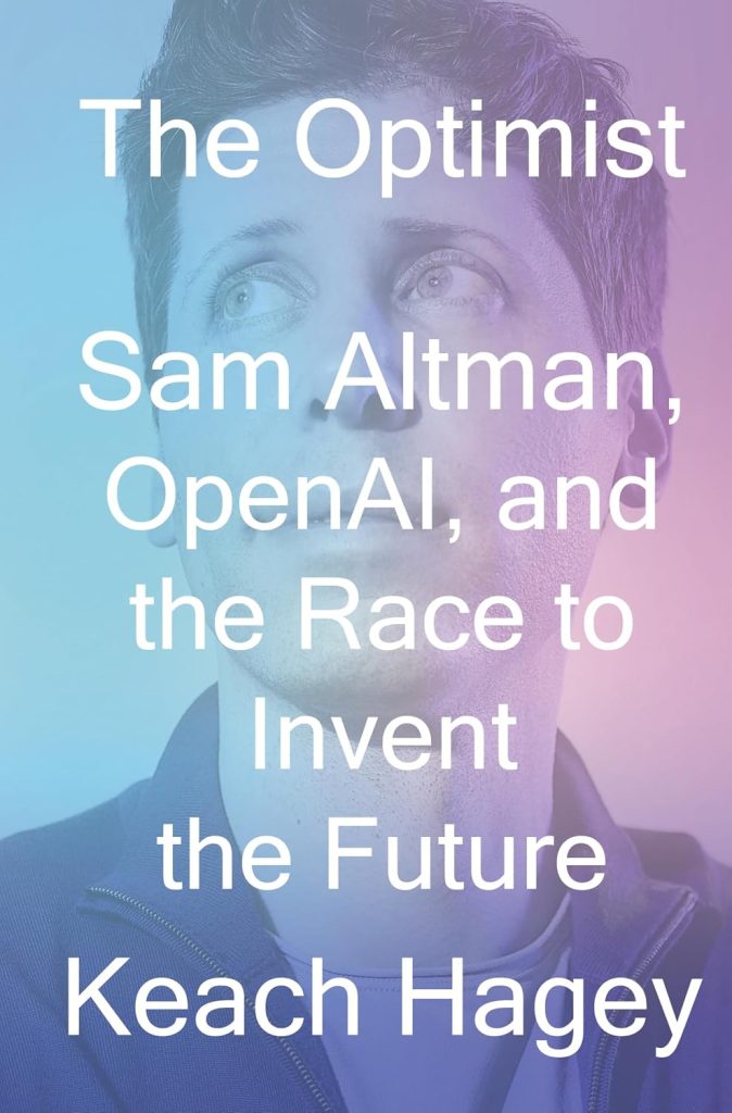 The Optimist by Keach Hagey book cover — Sam Altman biography review
