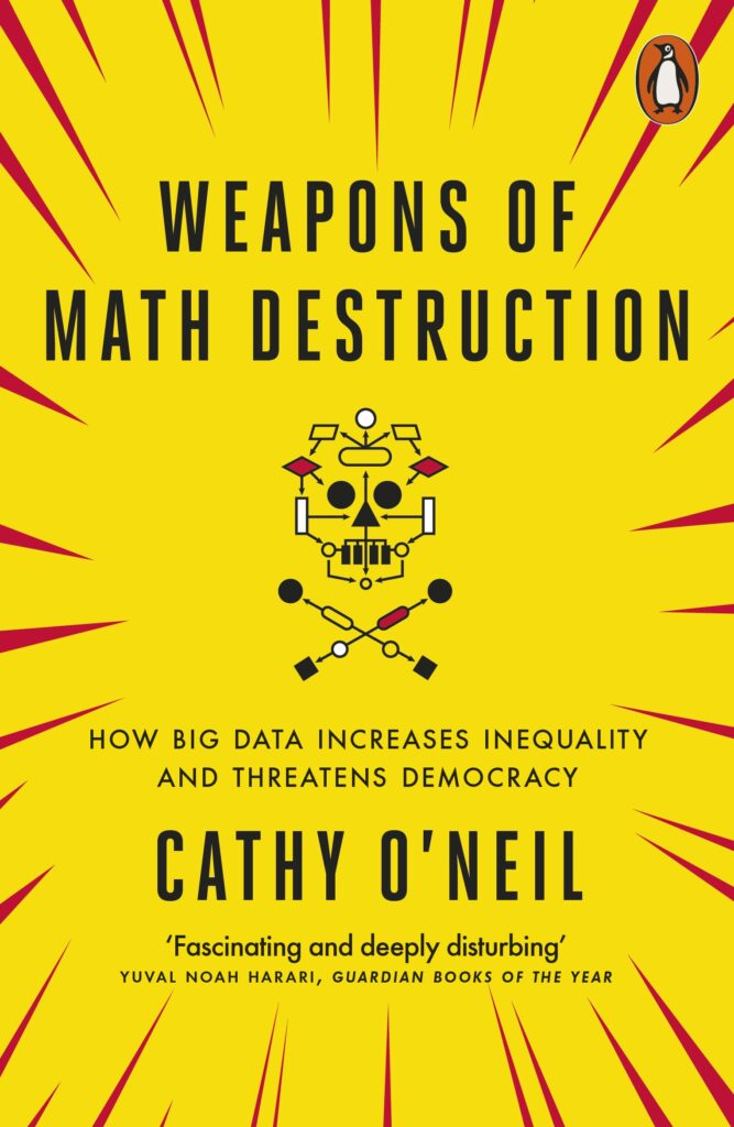 Weapons of Math Destruction book cover about scoring systems and fairness